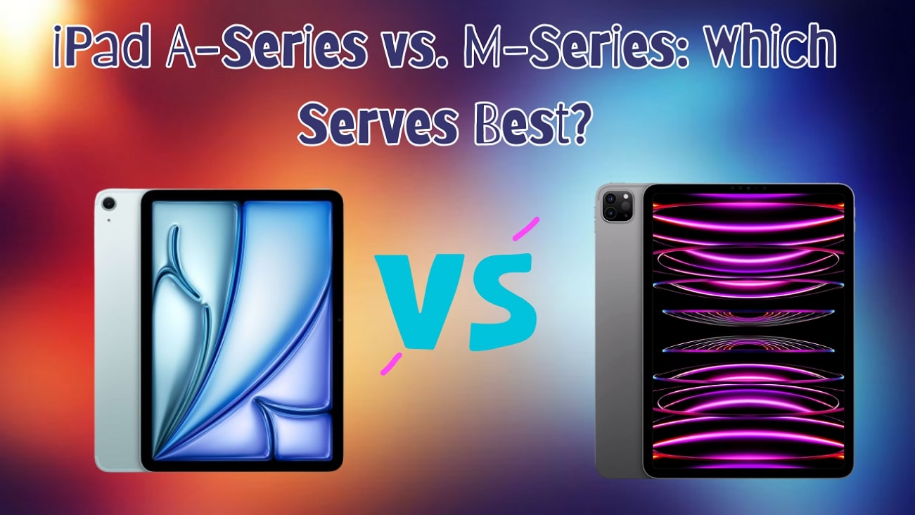 2025-Apple-iPads-Showdown-A-Series-Chips-vs.-M-Series-Chips-Which-One-Reigns-Supreme