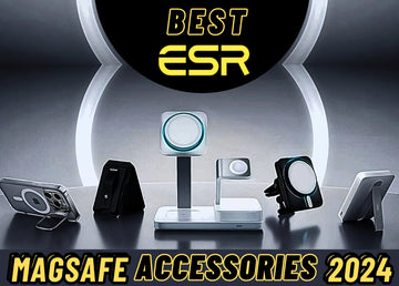 Top ESR MagSafe Accessories of 2024 Which ones are your favorite