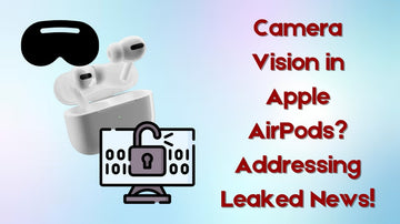 Apple’s AirPods Camera Vision Leaked: The Secret Behind Their Next Big AI Breakthrough!