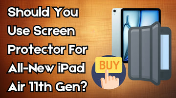 Do-You-Need-iPad-Cases-for-Your-iPad-11th-Gen-in-2025